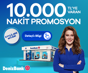 Denizbank - 10000 TL'ye varan nakit promosyon - EYT