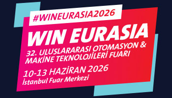WIN EURASIA 2026 – 32. Uluslararası Otomasyon ve Makine Teknolojileri Fuarı